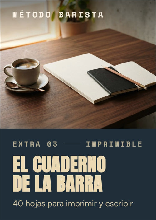 El Cuaderno de la Barra · hojas para imprimir de Método Barista